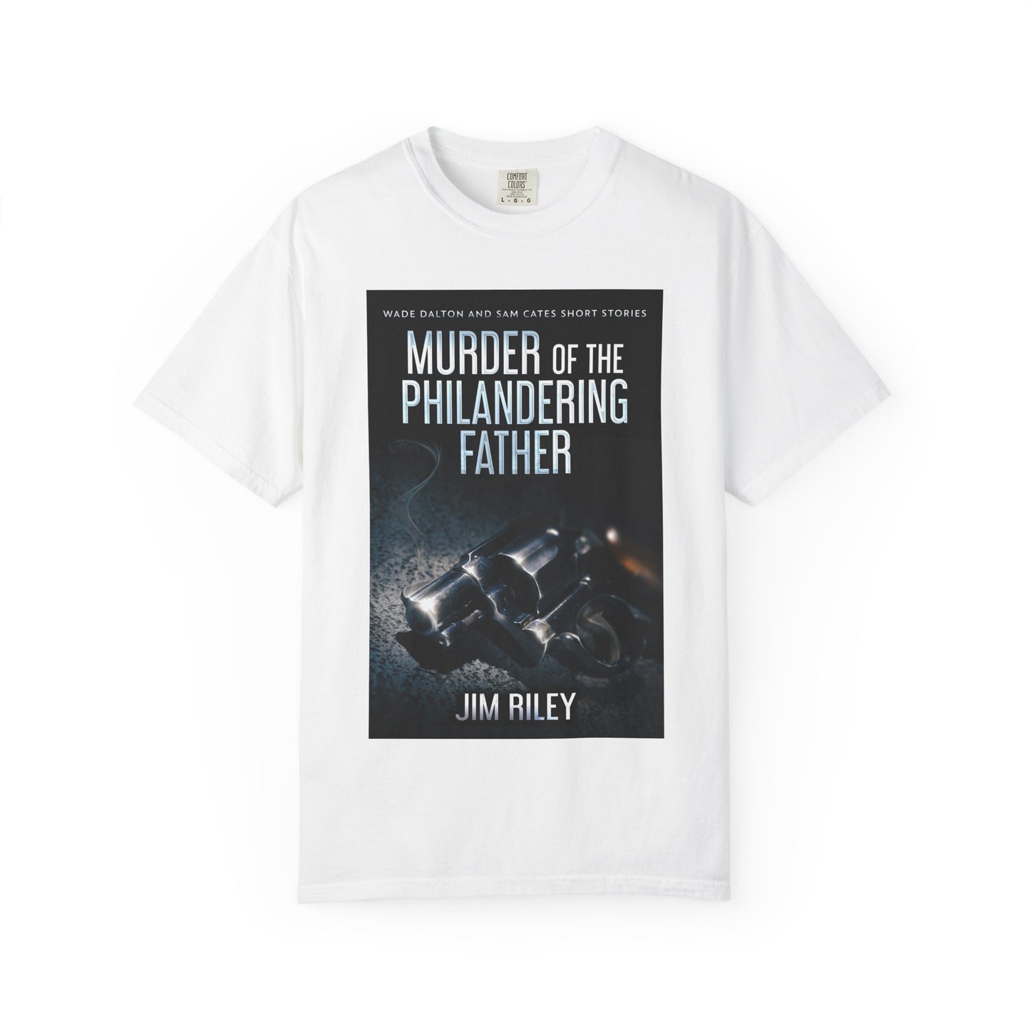 Murder Of The Philandering Father - Unisex T-Shirt