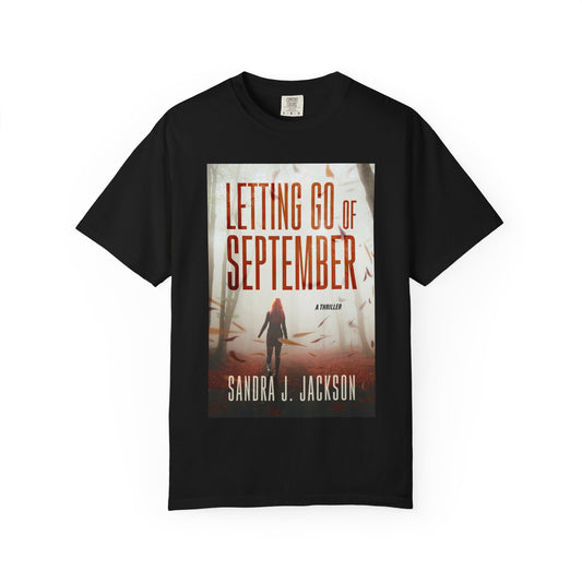 Letting Go of September - Unisex T-Shirt