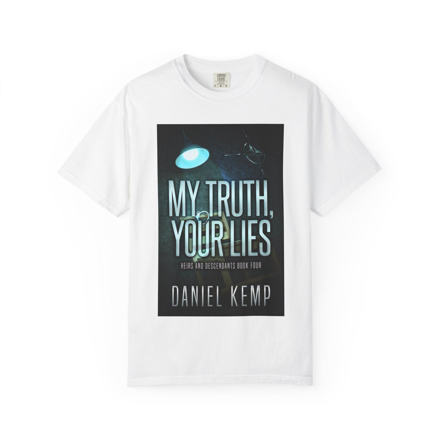 My Truth, Your Lies - Unisex T-Shirt