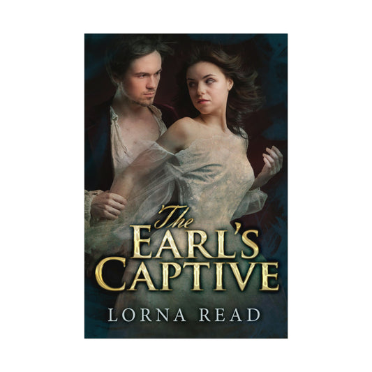 The Earl's Captive - Rolled Poster