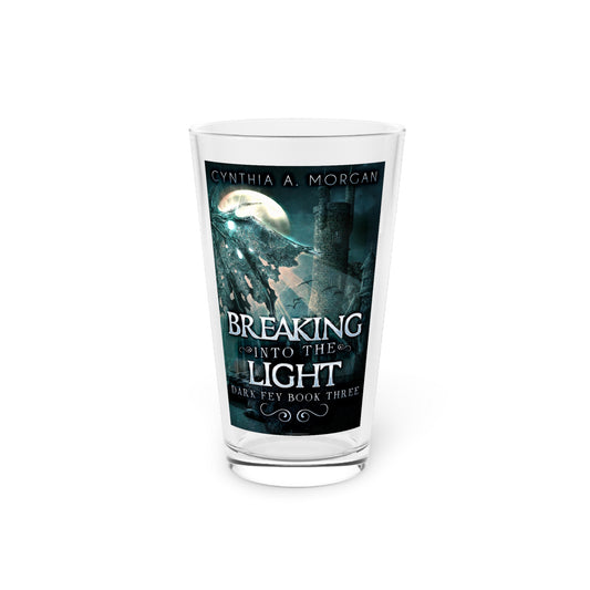 Breaking Into The Light - Pint Glass
