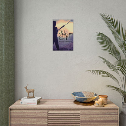 The Shadow Of The Mole - Poster