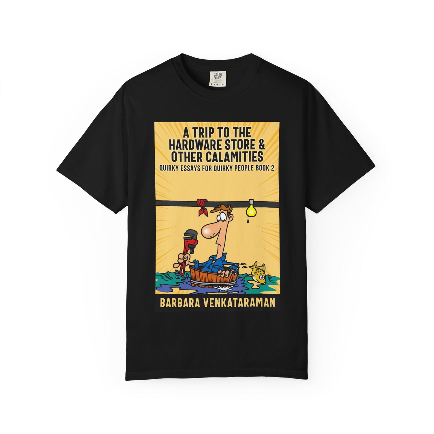 A Trip to the Hardware Store & Other Calamities - Unisex T-Shirt