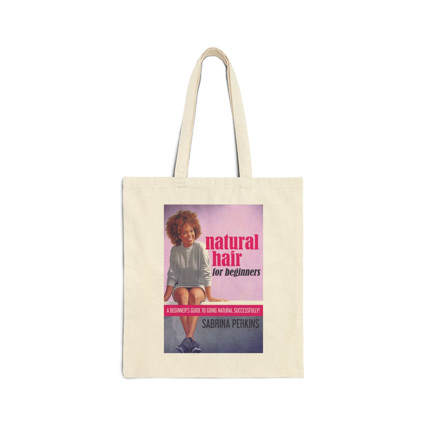 Natural Hair For Beginners - Cotton Canvas Tote Bag