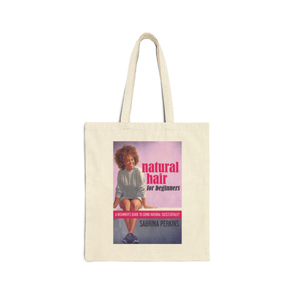 Natural Hair For Beginners - Cotton Canvas Tote Bag
