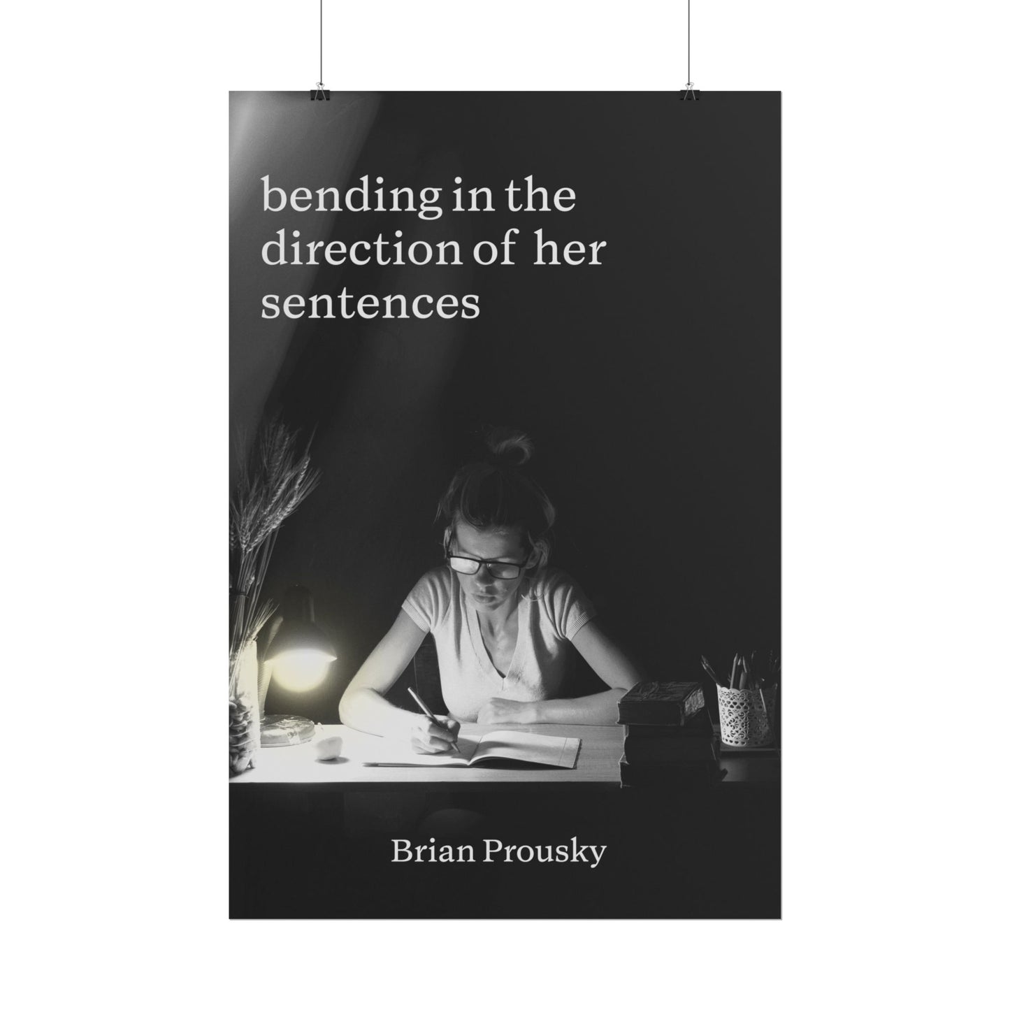 bending in the direction of her sentences - Poster