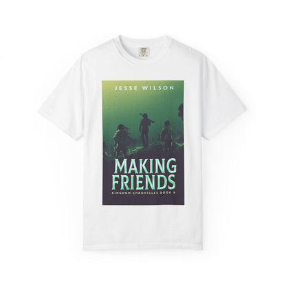 Making Friends - Unisex T-Shirt