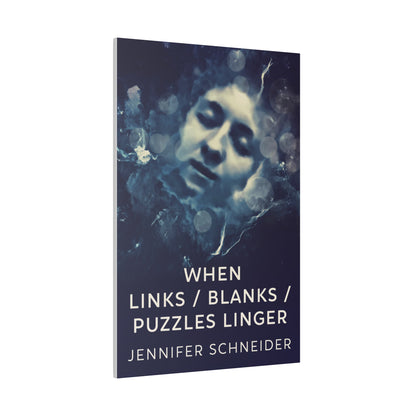 When Links / Blanks / Puzzles Linger - Canvas