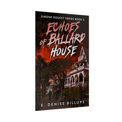 Echoes of Ballard House - Rolled Poster