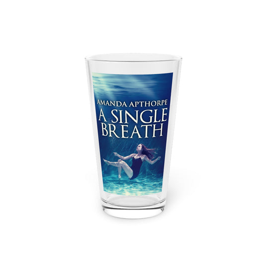 A Single Breath - Pint Glass