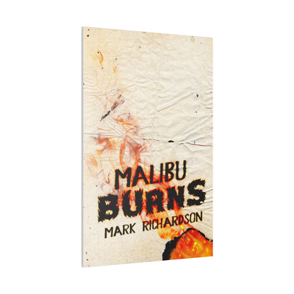 Malibu Burns - Canvas