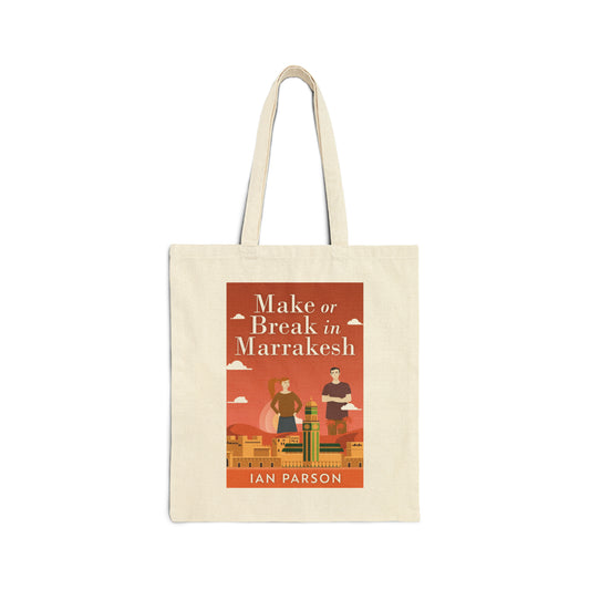 Make Or Break In Marrakesh - Cotton Canvas Tote Bag