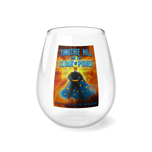 Timothie Hill and the Cloak of Power - Stemless Wine Glass, 11.75oz