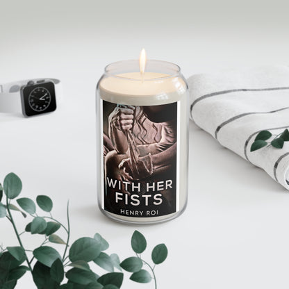 With Her Fists - Scented Candle