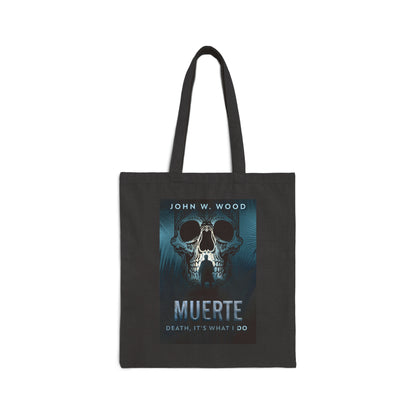 Muerte - Death, It's What I Do - Cotton Canvas Tote Bag
