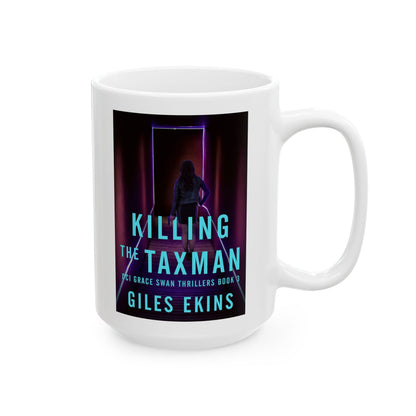 Killing The Taxman - White Coffee Mug