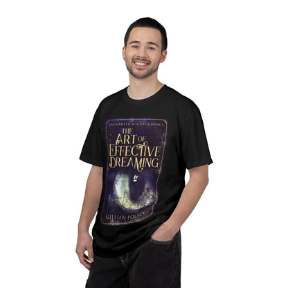 The Art of Effective Dreaming - Unisex T-Shirt