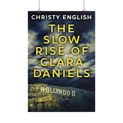 The Slow Rise Of Clara Daniels - Poster