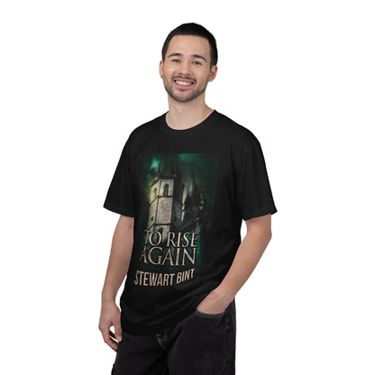 To Rise Again - Unisex T-Shirt