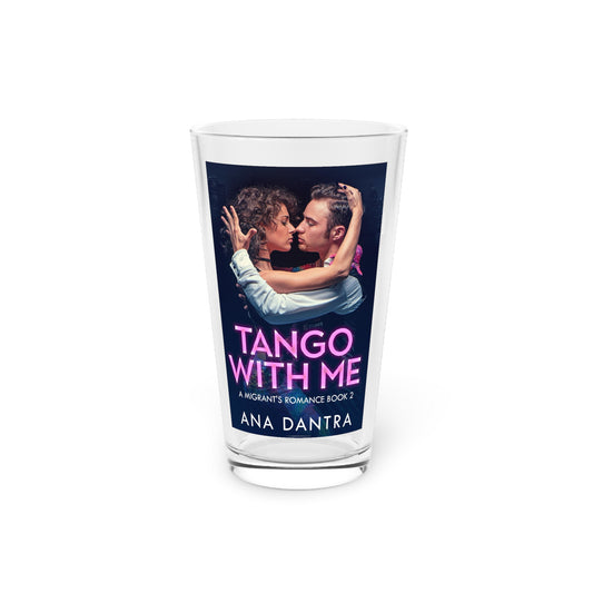 Tango With Me - Pint Glass