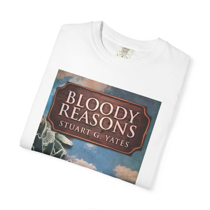 Bloody Reasons - Unisex T-Shirt