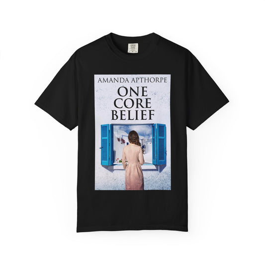 One Core Belief - Unisex T-Shirt