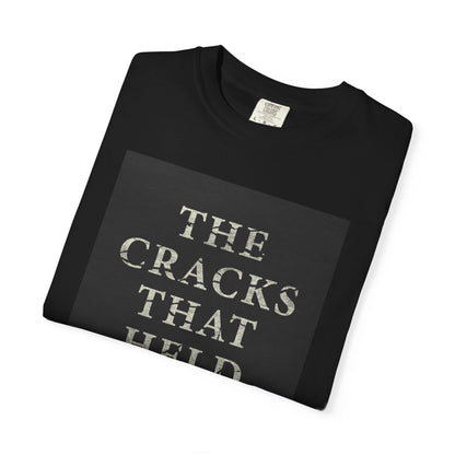 The Cracks That Held - Unisex T-Shirt