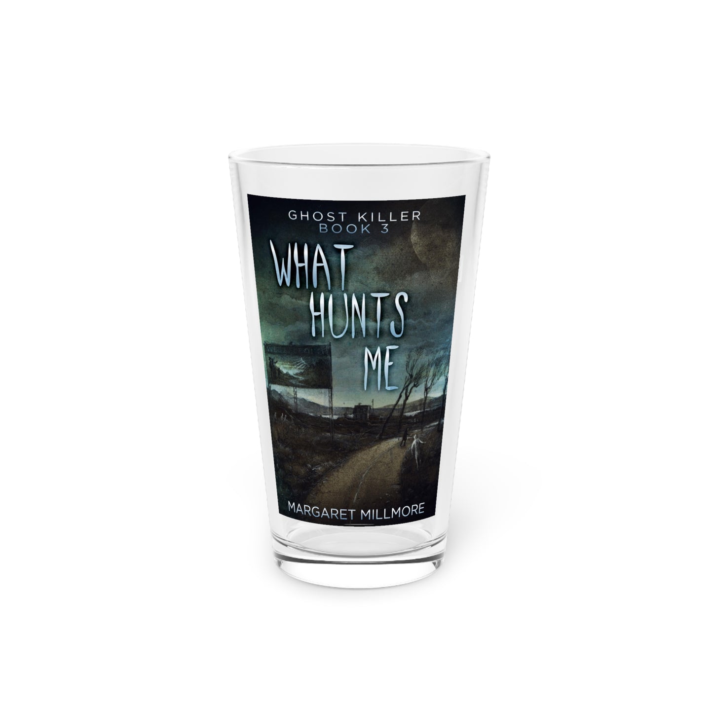 What Hunts Me - Pint Glass