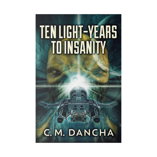 Ten Light-Years To Insanity - Canvas