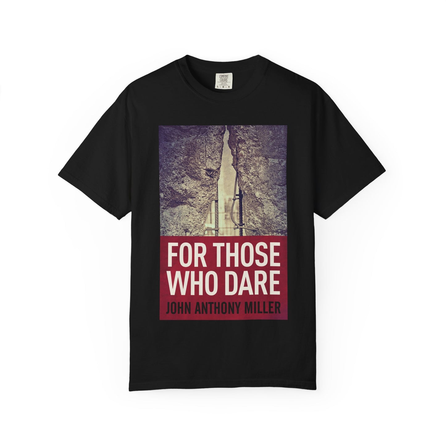 For Those Who Dare - Unisex T-Shirt