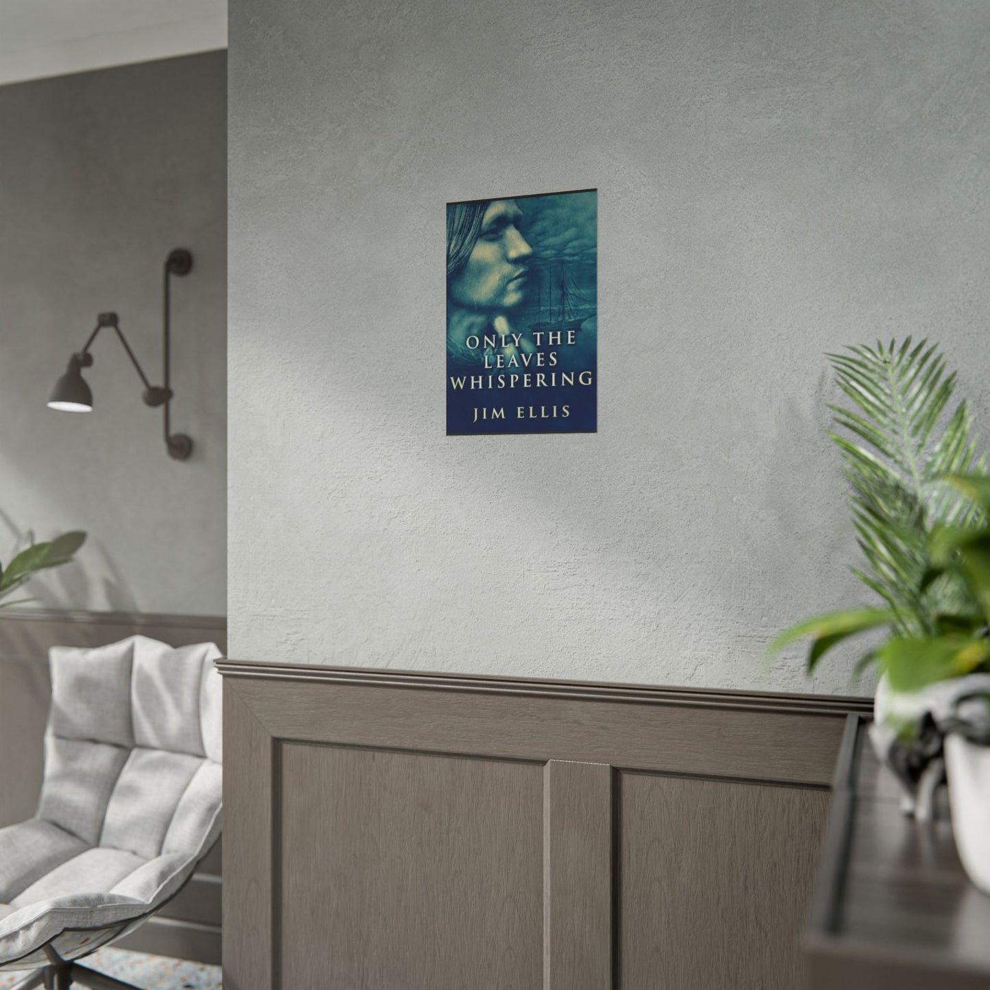 Only The Leaves Whispering - Poster