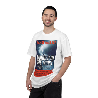 Murder In The Midst - Unisex T-Shirt