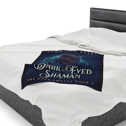 The Dark-Eyed Shaman - Velveteen Plush Blanket
