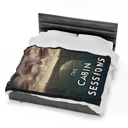 The Cabin Sessions - Velveteen Plush Blanket