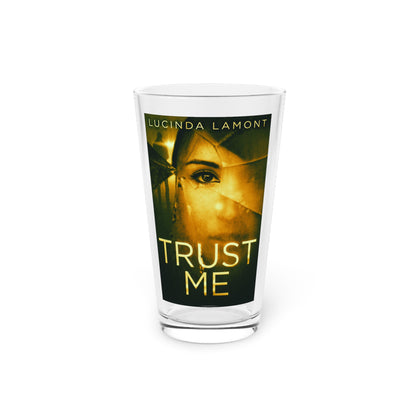 Trust Me - Pint Glass