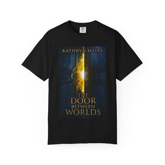 The Door Between Worlds - Unisex T-Shirt