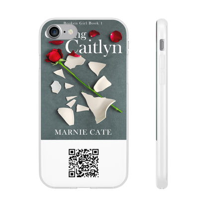 Chasing Caitlyn - Flexible Phone Case
