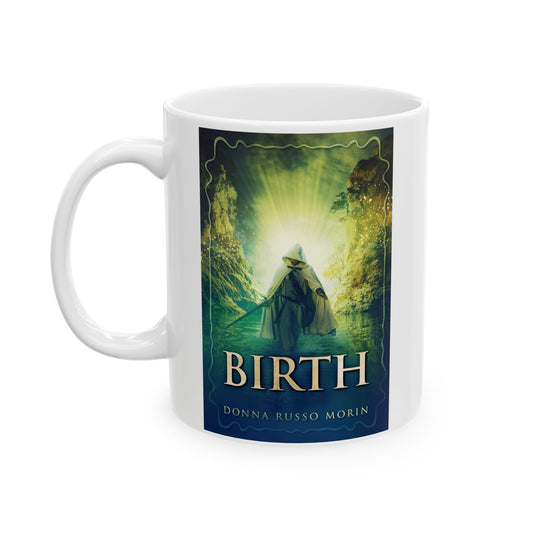 Birth - White Coffee Mug