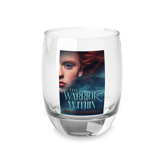 The Warrior Within - Whiskey Glass