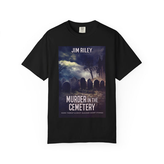 Murder in the Cemetery - Unisex T-Shirt