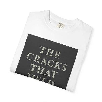 The Cracks That Held - Unisex T-Shirt