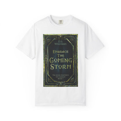Embrace The Coming Storm - Unisex T-Shirt