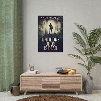 Until One Of Us Is Dead - Poster