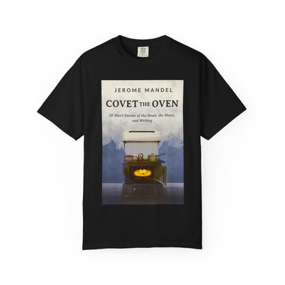 Covet The Oven - Unisex T-Shirt