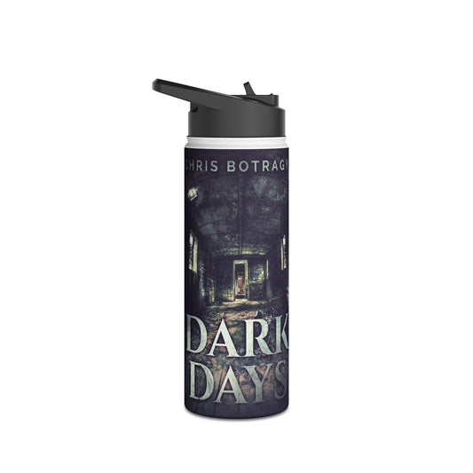 Dark Days - Stainless Steel Water Bottle