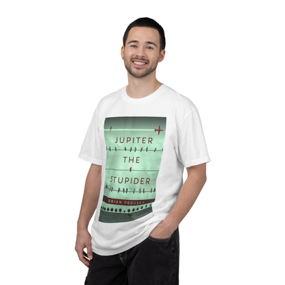Jupiter the Stupider - Unisex T-Shirt