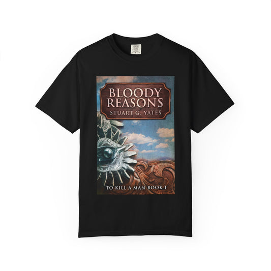 Bloody Reasons - Unisex T-Shirt