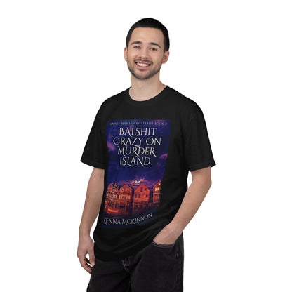 Batshit Crazy On Murder Island - Unisex T-Shirt