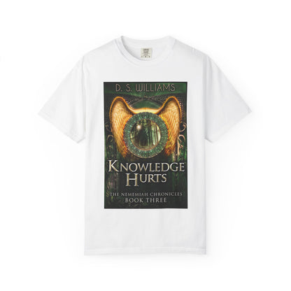 Knowledge Hurts - Unisex T-Shirt