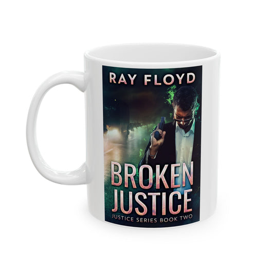 Broken Justice - White Coffee Mug